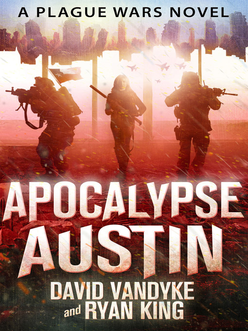 Title details for Apocalypse Austin by David VanDyke - Wait list